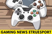 gaming news etruesport