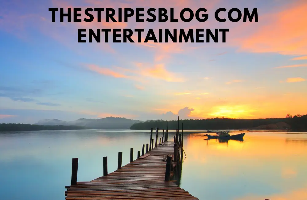 thestripesblog com entertainment​